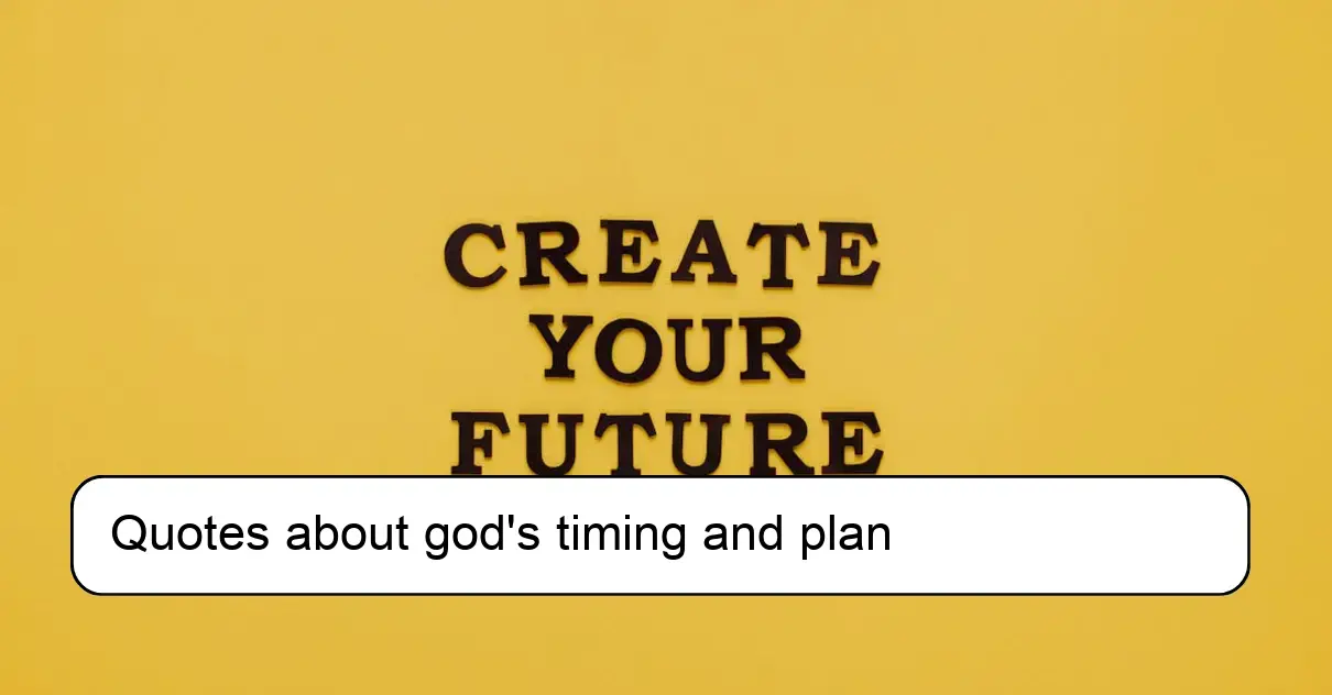 Quotes about god's timing and plan